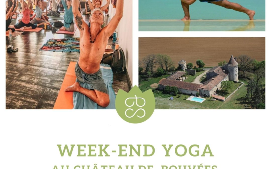 WE Yoga au château de Bouvées, avec Mika de Brito & Baptiste Marceau les 29 et 30 août 2020